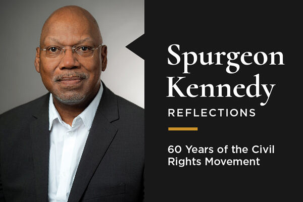 Portrait of Spurgeon Kennedy with text "Spurgeon Kennedy Reflections, 60 Years of the Civil Rights Movement"